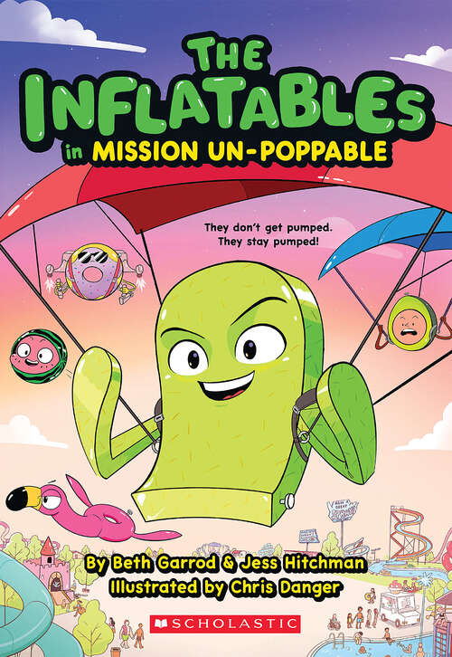 Book cover of The Inflatables in Mission Un-Poppable (The Inflatables)