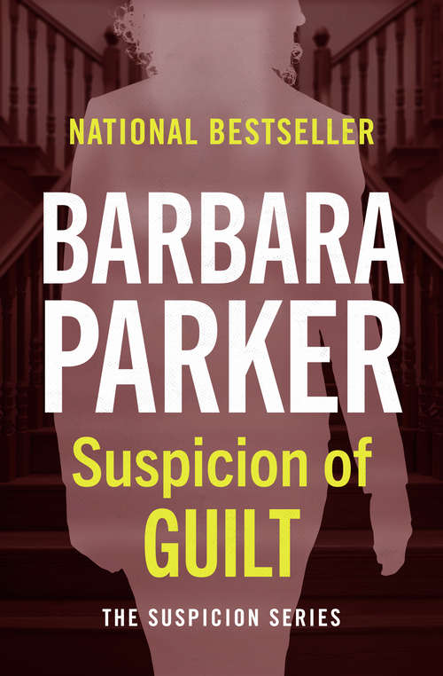 Suspicion of Guilt: Suspicion Of Innocence, Suspicion Of Guilt, And Suspicion Of Deceit (The Suspicion Series #2)