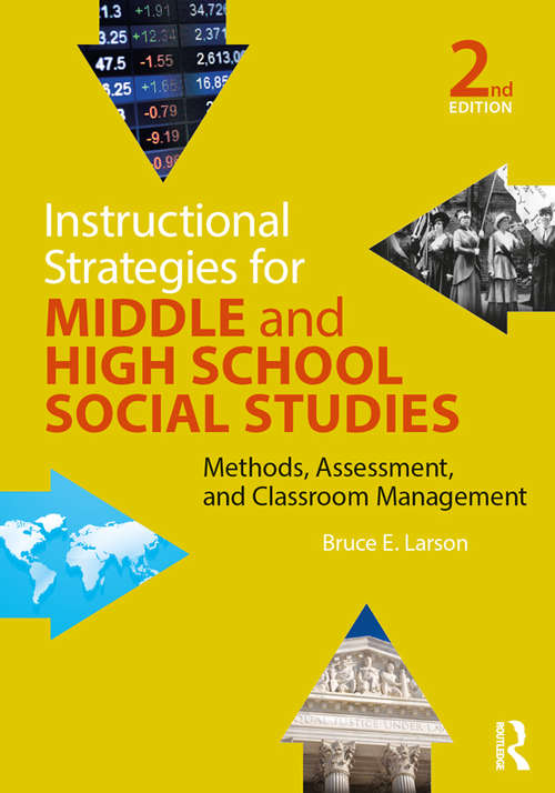 Book cover of Instructional Strategies for Middle and High School Social Studies: Methods, Assessment, and Classroom Management