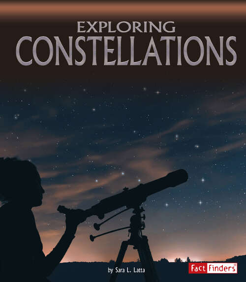 Book cover of Exploring Constellations (Discover The Night Sky Ser.)
