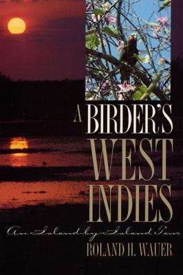 Book cover of A Birder's West Indies: An Island-by-Island Tour
