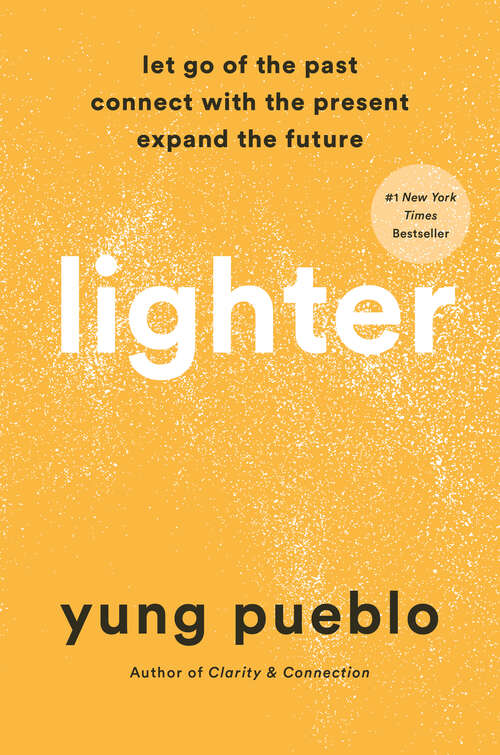 Book cover of Lighter: Let Go of the Past, Connect with the Present, and Expand the Future