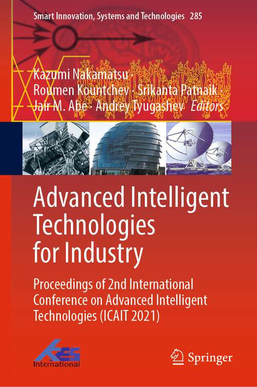 Book cover of Advanced Intelligent Technologies for Industry: Proceedings of 2nd International Conference on Advanced Intelligent Technologies (ICAIT 2021) (1st ed. 2022) (Smart Innovation, Systems and Technologies #285)