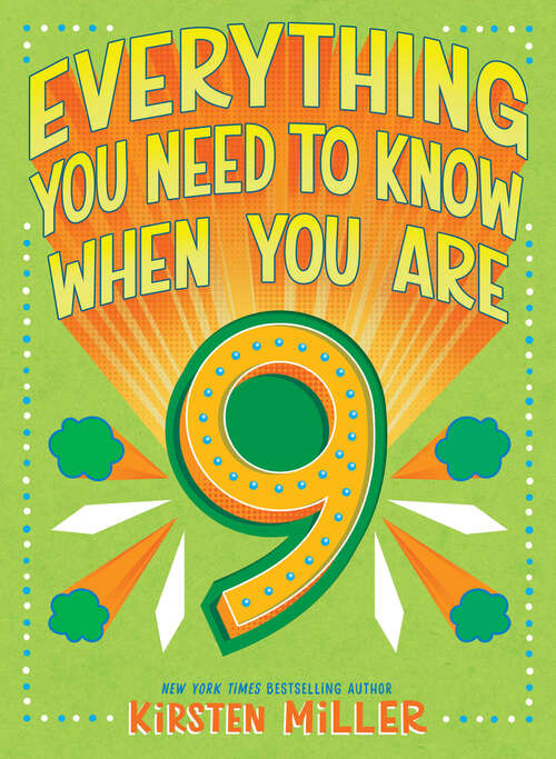 Book cover of Everything You Need to Know When You Are 9 (Everything You Need To Know Ser.)