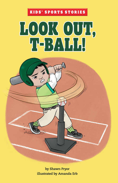 Book cover of Look Out, T-Ball! (Kids' Sports Stories)
