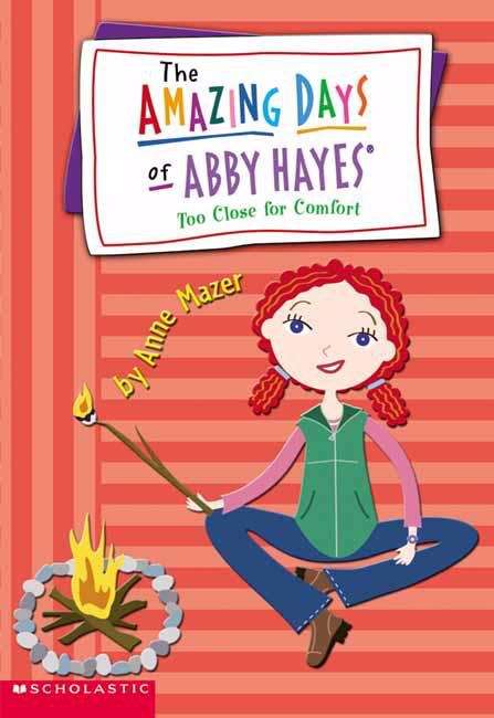 Book cover of Too Close for Comfort (The Amazing Days of Abby Hayes #11)