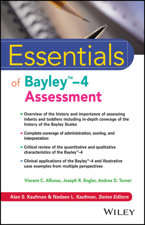 Essentials of Bayley-4 Assessment (Essentials of Psychological Assessment)