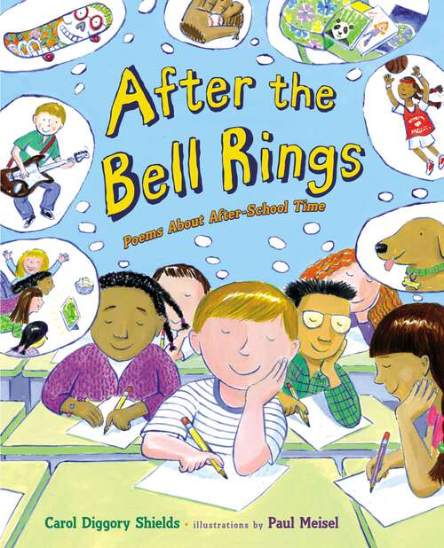 Book cover of After the Bell Rings: Poems About After-School Time
