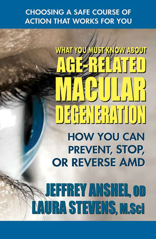 Book cover of What You Must Know About  Age-Related Macular Degeneration