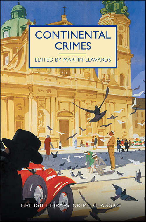Book cover of Continental Crimes (British Library Crime Classics #0)