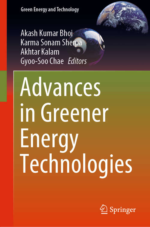 Advances in Greener Energy Technologies (Green Energy and Technology)