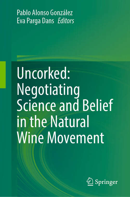 Book cover of Uncorked: Negotiating Science and Belief in the Natural Wine Movement