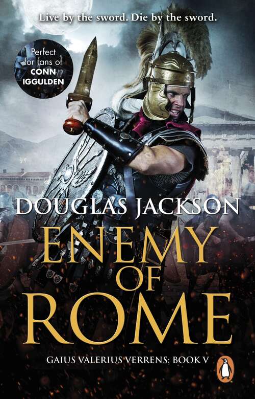 Book cover of Enemy of Rome: (Gaius Valerius Verrens 5):  Bravery and brutality at the heart of a Roman Empire in the throes of a bloody civil war (Gaius Valerius Verrens #5)