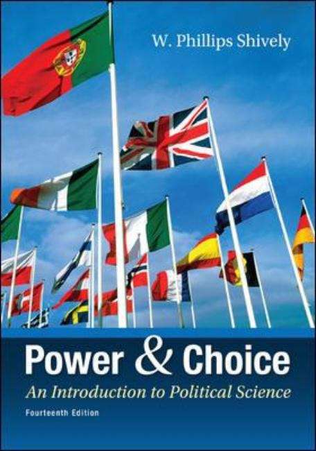 Power And Choice: An Introduction To Political Science