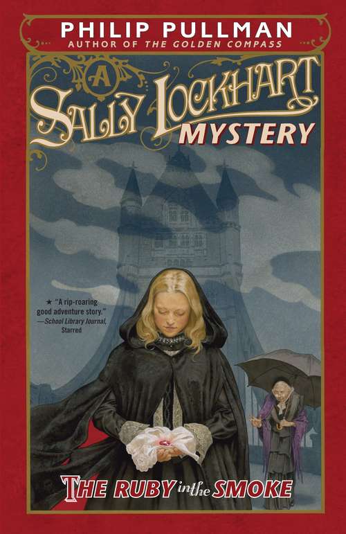 The Ruby in the Smoke: A Sally Lockhart Mystery (Sally Lockhart #Bk. 1)