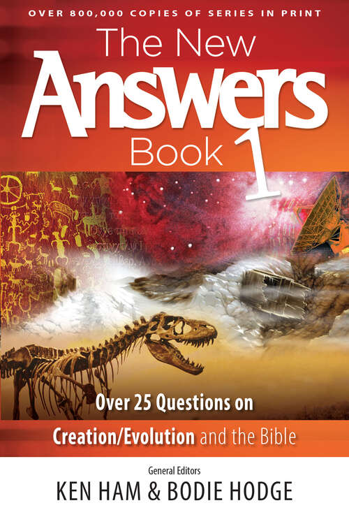 Book cover of The New Answers Book Volume 1: Over 25 Questions on Creation/Evolution and the Bible (New Answers Books #1)