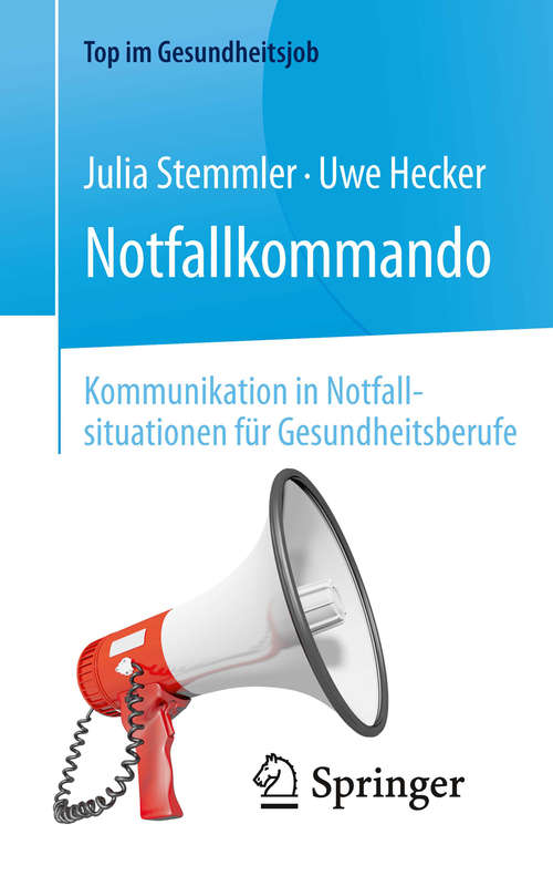 Book cover of Notfallkommando - Kommunikation in Notfallsituationen für Gesundheitsberufe