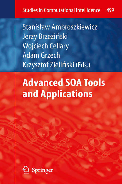 Advanced SOA Tools and Applications (Studies in Computational Intelligence #499)