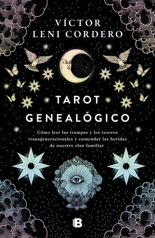 Book cover of Tarot genealógico: Cómo leer las trampas y los tesoros transgeneracionales y enmendar las heridas de nuestro clan familiar
