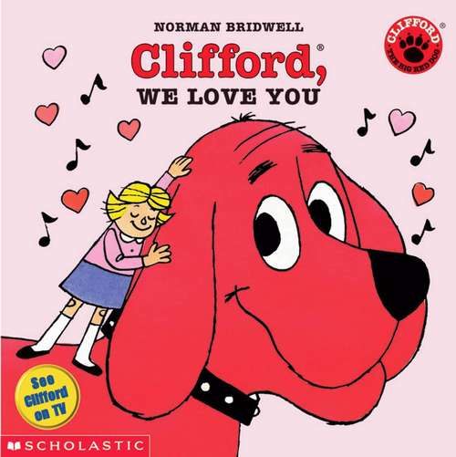 Book cover of Clifford We Love You