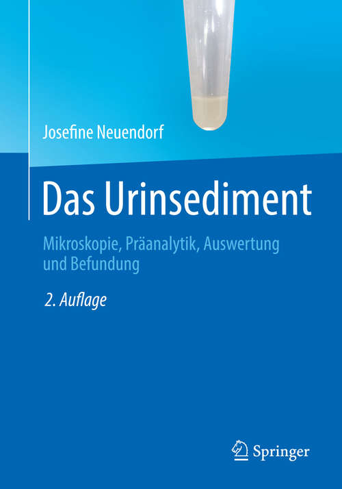 Book cover of Das Urinsediment: Mikroskopie, Präanalytik, Auswertung und Befundung