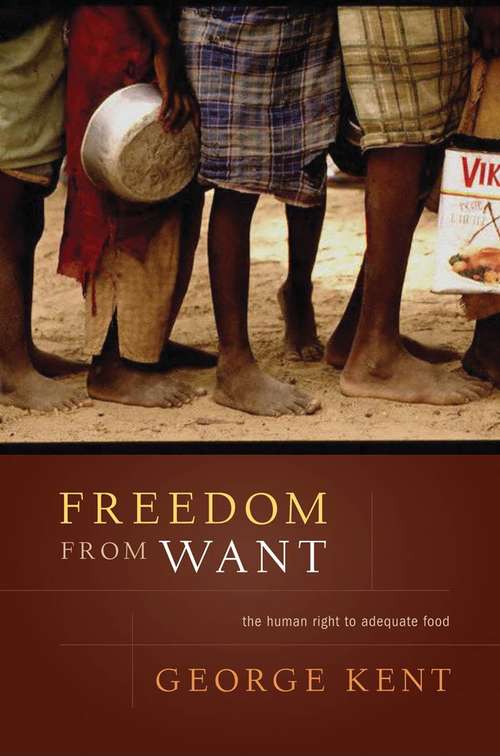 Book cover of Freedom from Want: The Human Right to Adequate Food (Advancing Human Rights)