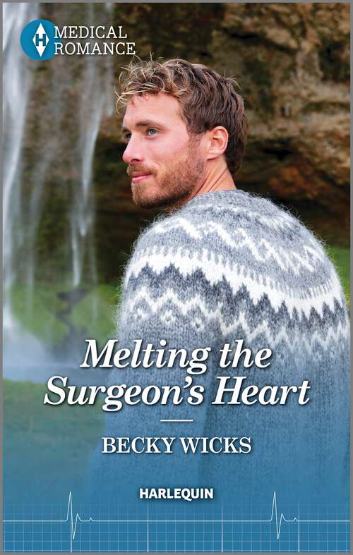 Book cover of Melting the Surgeon's Heart