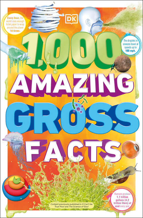 Book cover of 1,000 Amazing Gross Facts (DK 1,000 Amazing Facts)