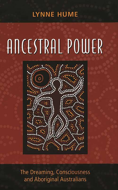 Book cover of Ancestral Power: The Dreaming, Consciousness and Aboriginal Australians