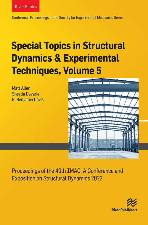 Book cover of Special Topics in Structural Dynamics & Experimental Techniques, Volume 5: Proceedings of the 40th IMAC, A Conference and Exposition on Structural Dynamics 2022 (1)