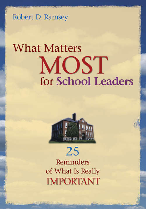 Book cover of What Matters Most for School Leaders: 25 Reminders of What Is Really Important