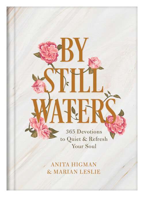 Book cover of By Still Waters: 365 Devotions to Quiet and Refresh Your Soul