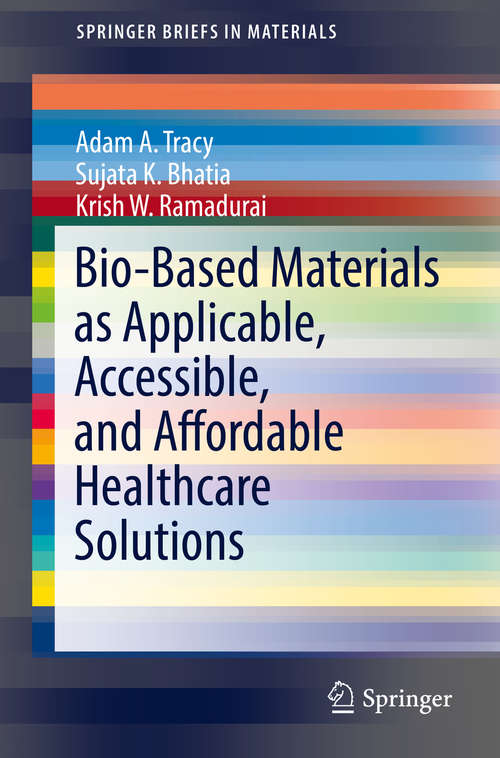 Bio-Based Materials as Applicable, Accessible, and Affordable Healthcare Solutions (SpringerBriefs in Materials)