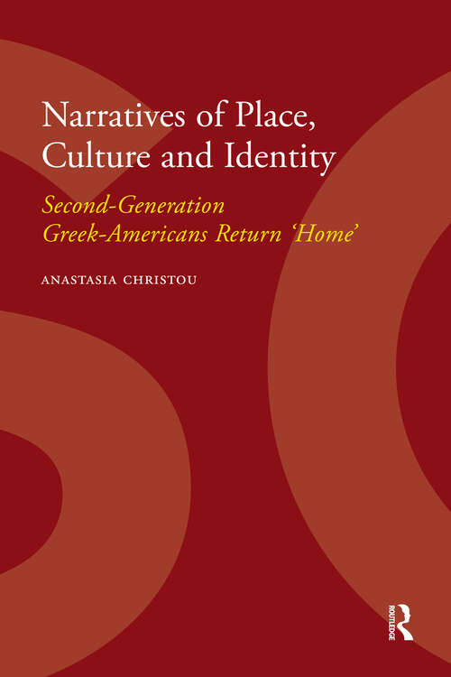 Book cover of Narratives of Place, Culture and Identity: Second-Generation Greek-Americans Return 'Home' (1) (IMISCOE Dissertations)