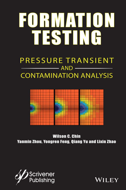 Formation Testing: Pressure Transient and Contamination Analysis