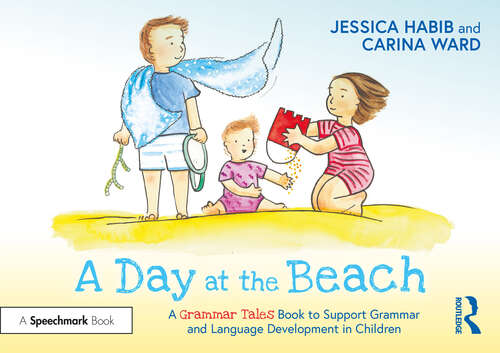 Book cover of A Day at the Beach: A Grammar Tales Book to Support Grammar and Language Development in Children (Grammar Tales)