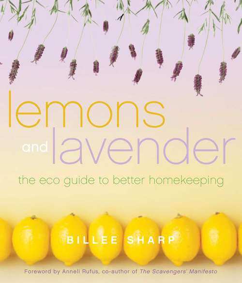 Book cover of Lemons and Lavender: The Eco Guide to Better Homekeeping