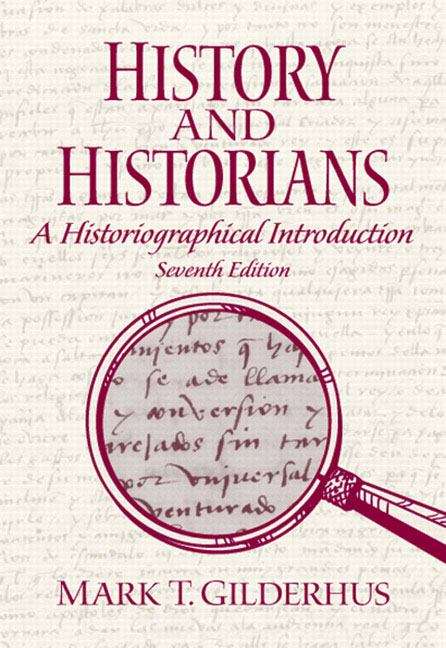 Book cover of History and Historians : A Historiographical Introduction (7th Edition)