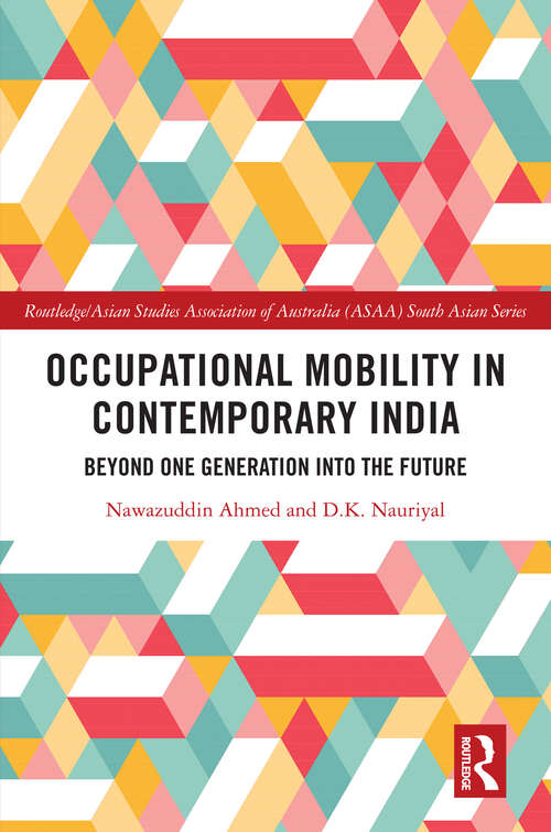 Book cover of Occupational Mobility in Contemporary India: Beyond One Generation Into the Future (Routledge / Asian Studies Association of Australia (ASAA) South Asian Series)