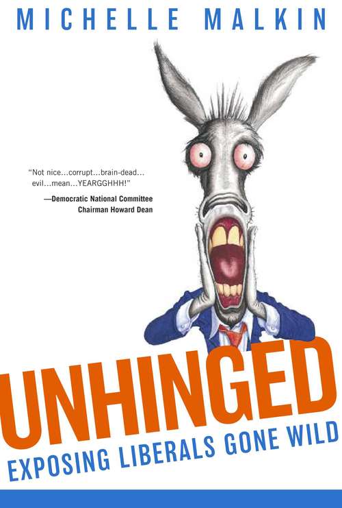 Book cover of Unhinged: Exposing Liberals Gone Wild