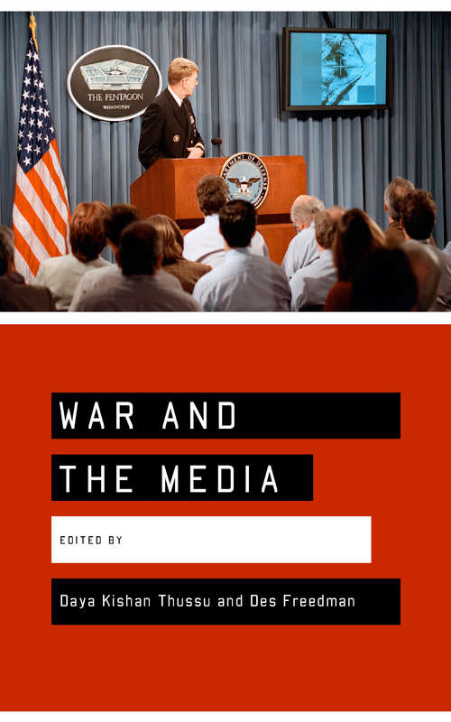 War and the Media: Reporting Conflict 24/7