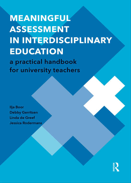 Book cover of Meaningful Assessment in Interdisciplinary Education: A Practical Handbook for University Teachers (1) (Perspectives on Inter- and Transdisciplinarity)