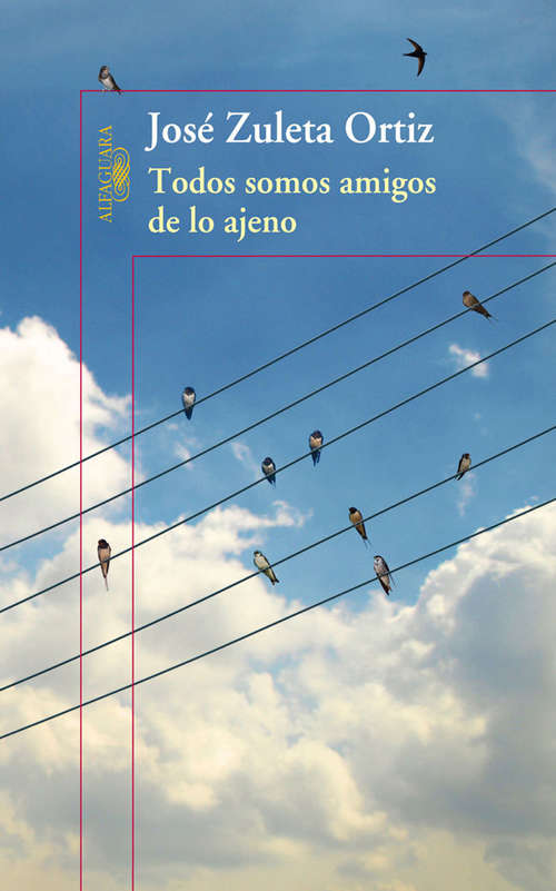 Book cover of Todos somos amigos de lo ajeno