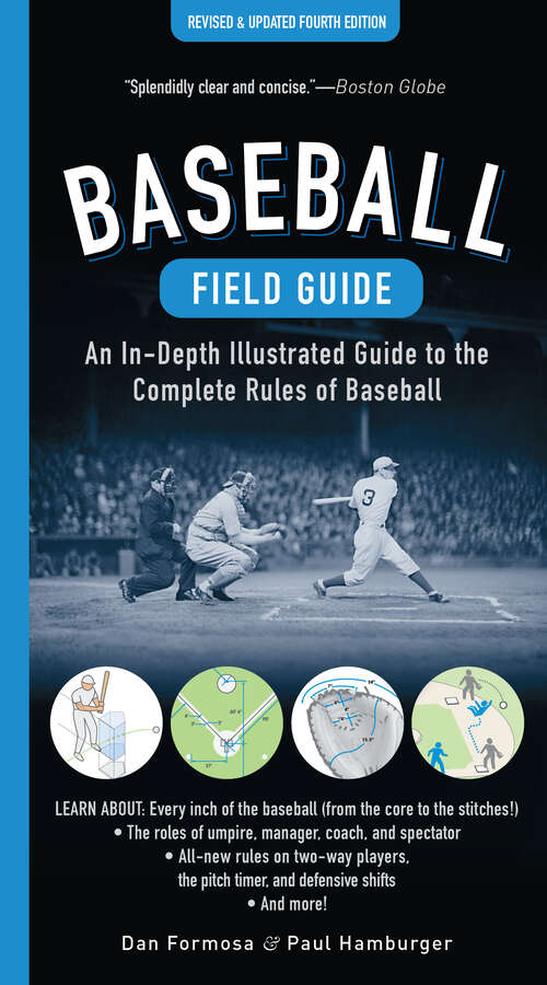 Book cover of Baseball Field Guide, Fourth Edition (Fourth): An In-depth Illustrated Guide To The Complete Rules Of Baseball (Fourth)