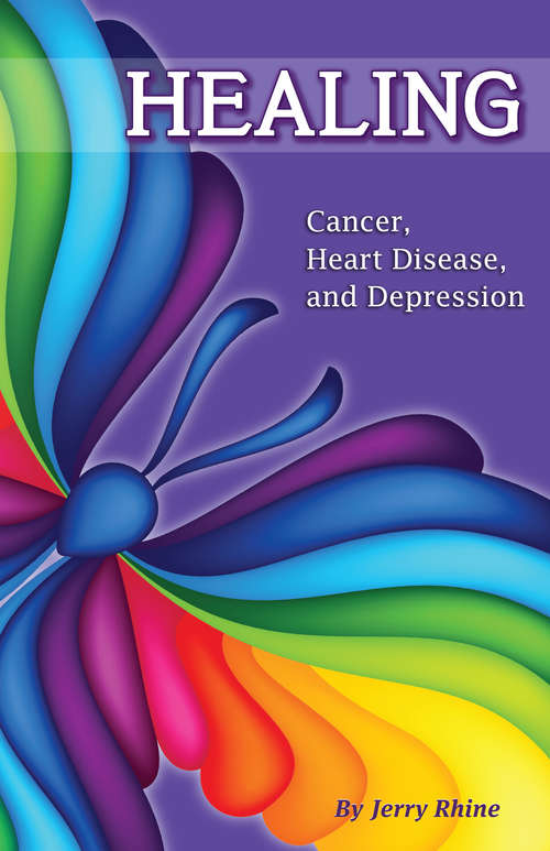 Book cover of Healing: Cancer, Heart Disease, and Depression