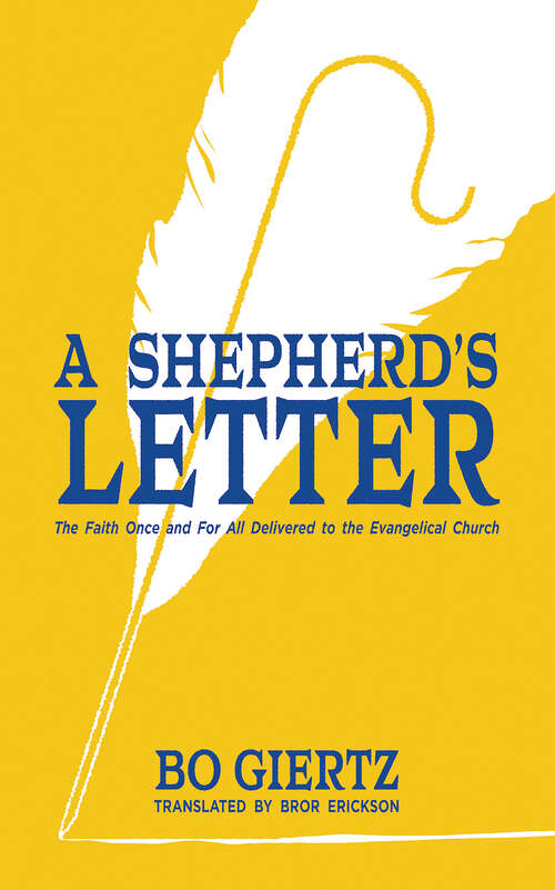 Book cover of A Shepherd's Letter: The Faith Once and For All Delivered to the Evangelical Church