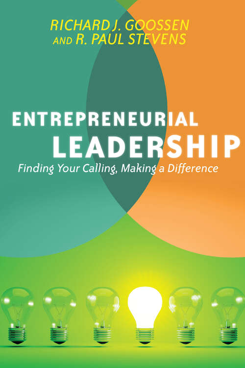 Entrepreneurial Leadership: Finding Your Calling, Making a Difference