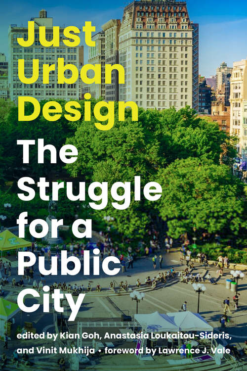 Book cover of Just Urban Design: The Struggle for a Public City (Urban and Industrial Environments)