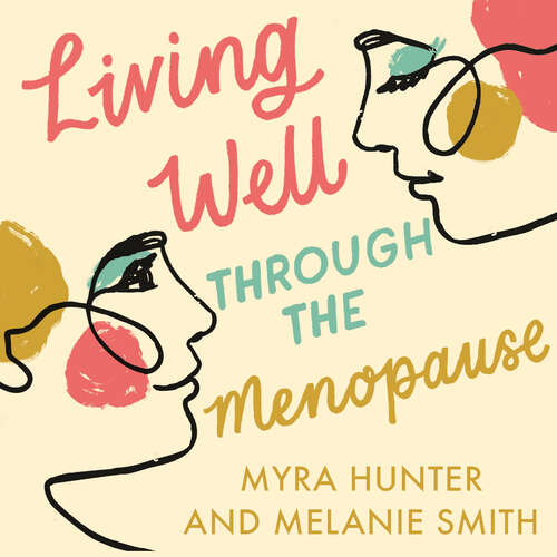 Book cover of Living Well Through The Menopause: An evidence-based cognitive behavioural guide (Living Well)