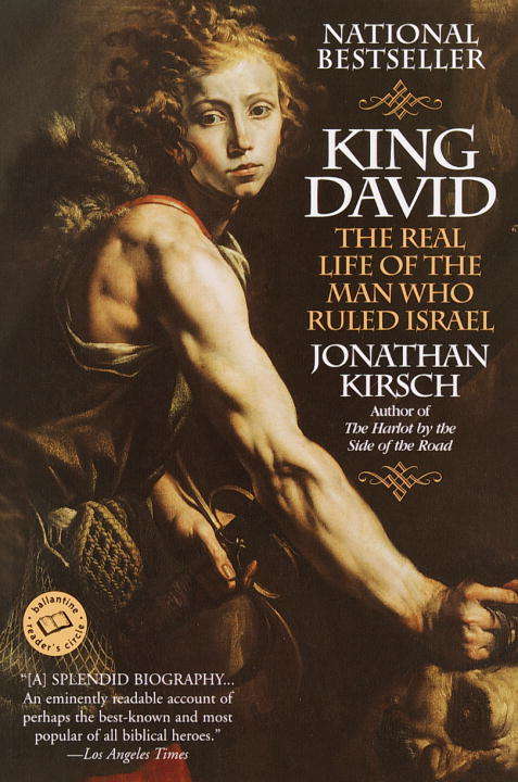 Book cover of King David: The Real life of the Man Who Ruled Israel